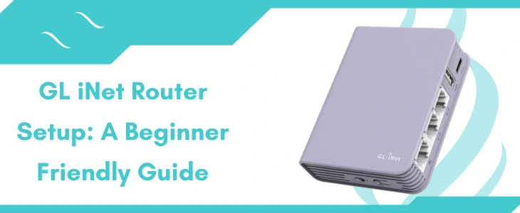 GL.iNet Router Setup Guide