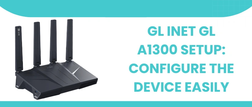 GL iNet GL A1300 Setup